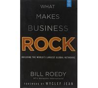 What Makes Business Rock: Building the World's Largest Global Networks