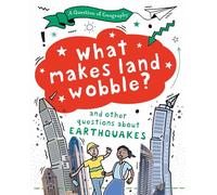 What Makes Land Wobble?: and other questions about earthquakes