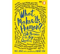What Makes Us Human? : 130 answers to the big question