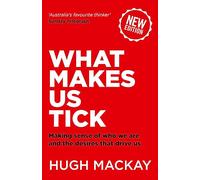 What Makes Us Tick?: The ten desires that drive us