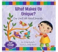 What Makes Us Unique?: Our First Talk about Diversity: 3 (Just Enough)