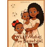 What makes you beautiful?: Celebrating the Beauty of being You