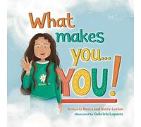 What Makes You...You!: A Children’s Book About Identity, Differences, and Belonging