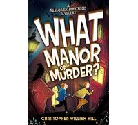 What Manor of Murder? (A Bleakley Brothers Mystery)