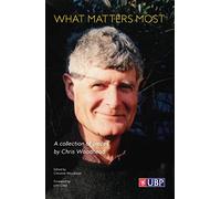 What Matters Most: A Collection of Pieces