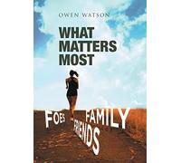 What Matters Most: Family, Friends, and Foes