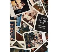 What Matters Most: Photographs of Black Life: The Fade Resistance Collection