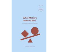 What Matters Most to Me?: 30 Questions to Define Your Core Values