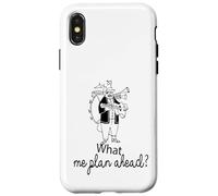 What? Me plan ahead one man band sketch Case for iPhone X/XS