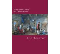 'What Men Live By' and Other Stories