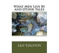 What Men Live By and Other Tales