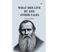 What Men Live by and Other Tales