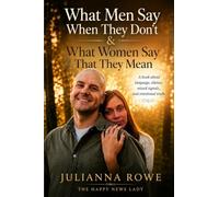 What Men Say, When They Don't & What Women Say, That They Mean