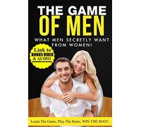What Men Secretly Want from Women: Link to Bonus Video and Audio Included with Your Purchase!: Volume 1 (How to Make a Man Fall in Love with You in 90 Days or Less)