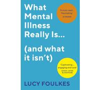 What Mental Illness Really Is… (and what it isn’t)