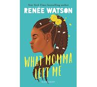 What Momma Left Me: From the winner of the Newbery Medal 2026