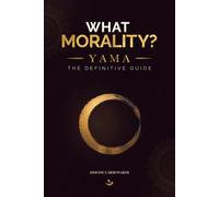 What Morality? Yama: The Definitive Guide (YALSM Library)