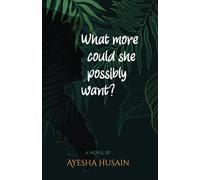 What More Could She Possibly Want?