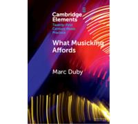What Musicking Affords : Musical Performance and the Post-cognitivist Turn