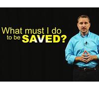 What Must I Do To Be Saved?
