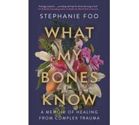What My Bones Know by Stephanie Foo (Paperback Book)