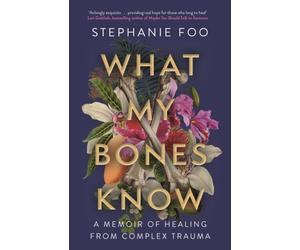 WHAT MY BONES KNOW by Stephanie Foo Paperback Self Help Business