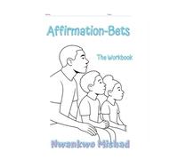 WHAT MY DADDY SAID! AFFIRMATION-BETS: Workbook