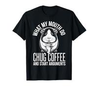 What My Mouth Do Chug Coffee and Start Arguments Guinea Pig T-Shirt