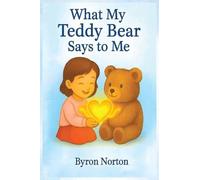What My Teddy Bear Says to Me (Girl Edition)