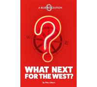 WHAT NEXT FOR THE WEST?