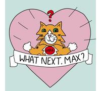 What Next, Max? (Max, The Brightlingsea Cat)