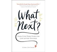 What Next?: Your Five-Year Plan for Life After College