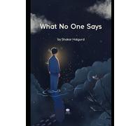 What No One Says: The Honest Truths About Fear, Change, and Quiet Strength