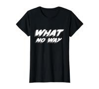 What No Way | Work Mechanic Contractor Build Value Graphic T-Shirt, Women, Black, S