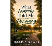 What Nobody Told Me About Recovery