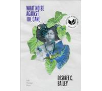 What Noise Against the Cane: 115 (Yale Series of Younger Poets): Volume 115