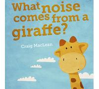 What Noise Comes From a Giraffe?