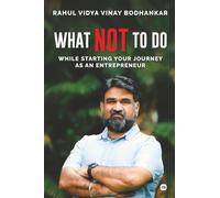 What Not to Do: While Starting Your Journey as an Entrepreneur