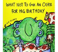 What Not To Give An Ogre For His Birthday