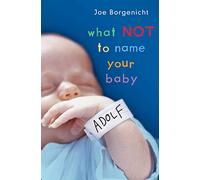 What Not to Name Your Baby