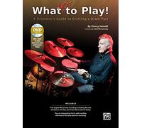 What Not to Play!: A Drummer's Guide to Crafting a Drum Part (Book & DVD)