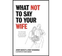 What Not to Say to Your Wife