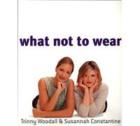 What Not to Wear
