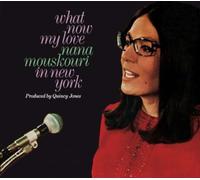 Nana Mouskouri - What Now My Love: Nana Mouskouri In New York + Nana Mouskouri (in French) + 1 Bonus Track!