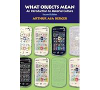 What Objects Mean: An Introduction to Material Culture