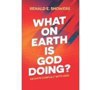 What on Earth Is God Doing?