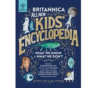 What on Earth Kids' Encyclopedia: What We Know & What We Don't by Christopher L