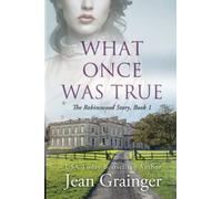 What Once Was True (The Robinswood Story)