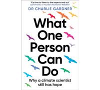 What One Person Can Do : Why a climate scientist still has hope