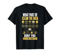 What Part Clean Data Understand T-Shirt